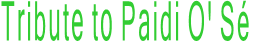 Tribute to Paidi O' Sé